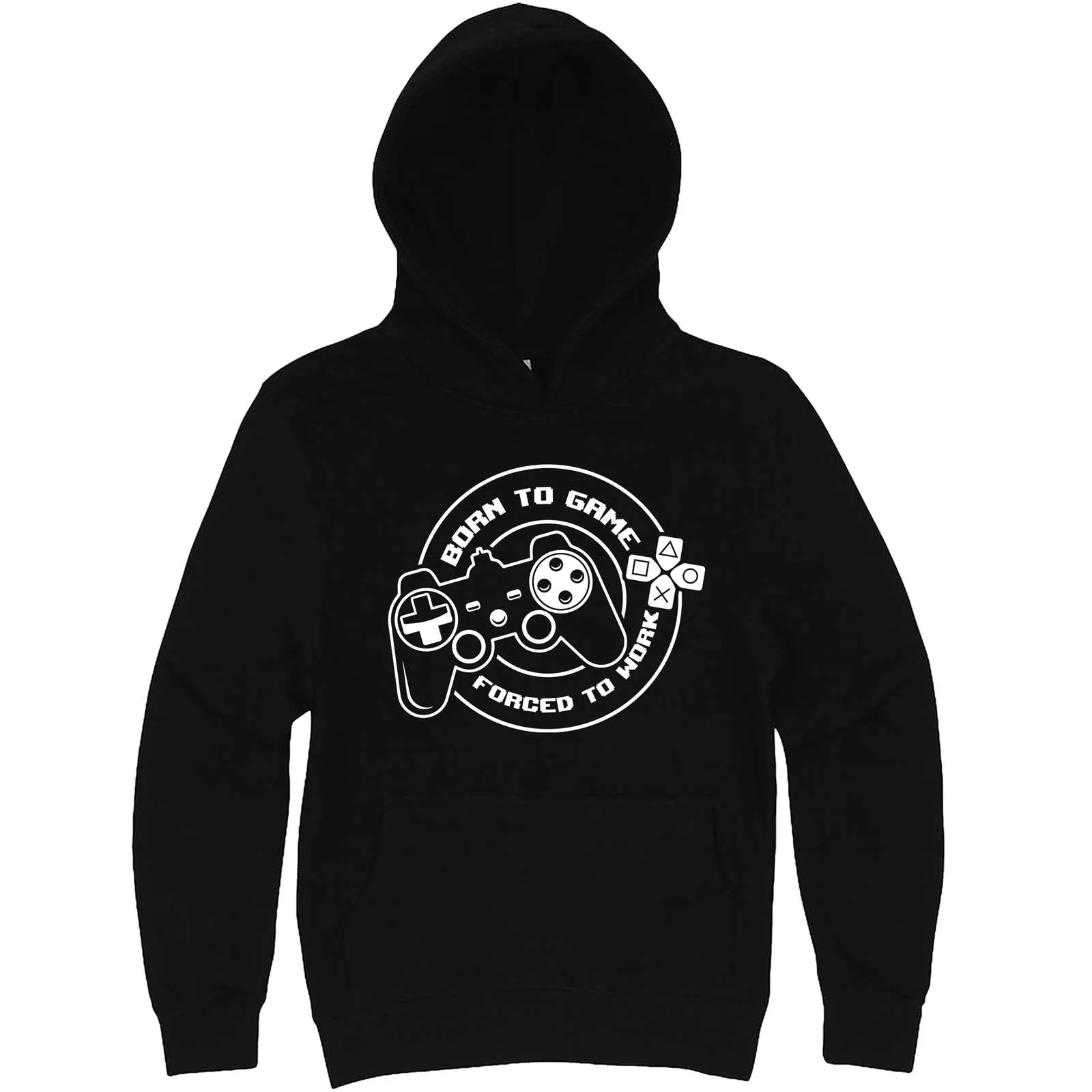 "Born to Game, Forced to Work" hoodie