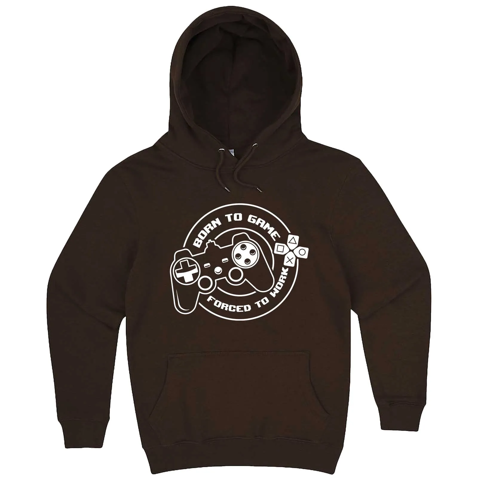 "Born to Game, Forced to Work" hoodie