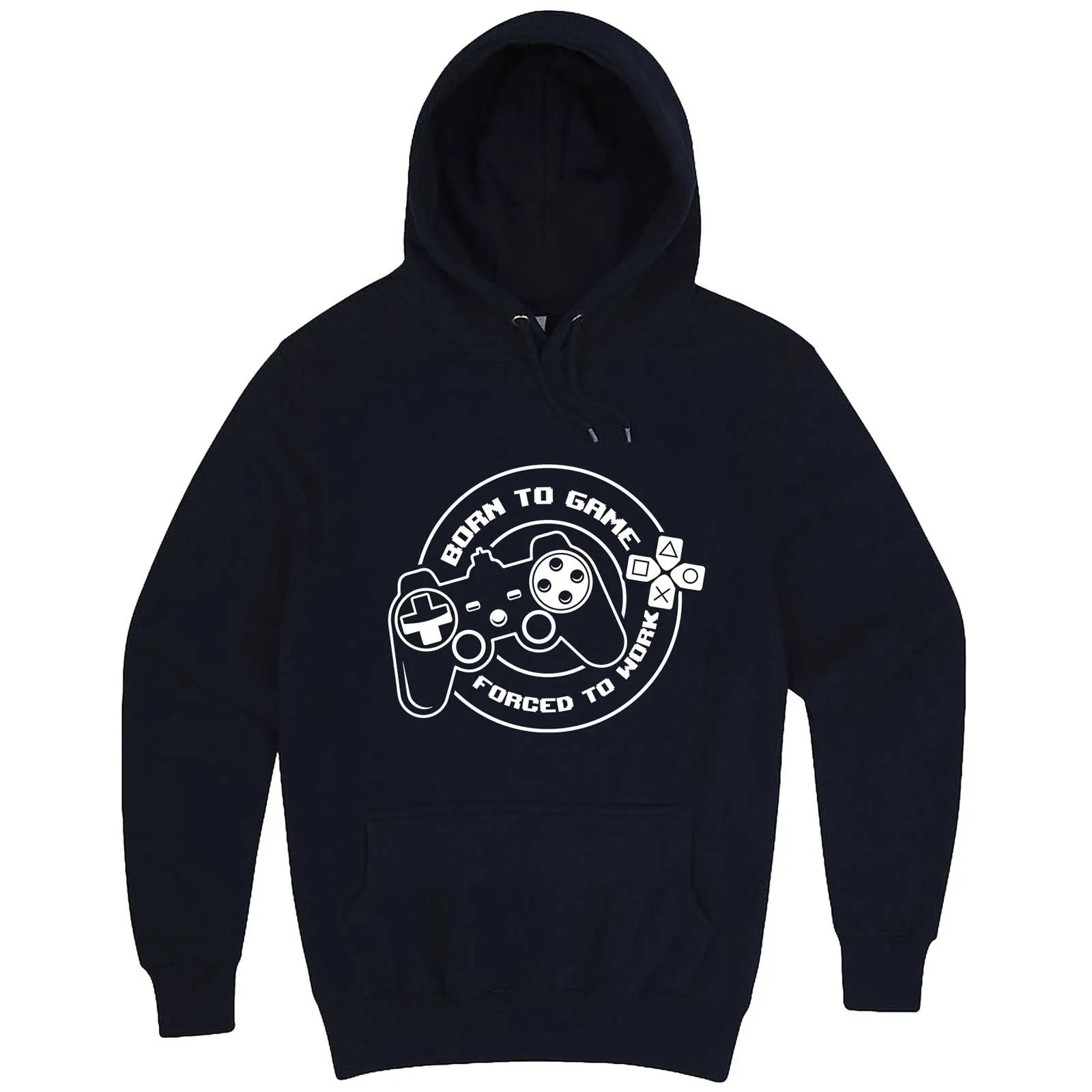 "Born to Game, Forced to Work" hoodie