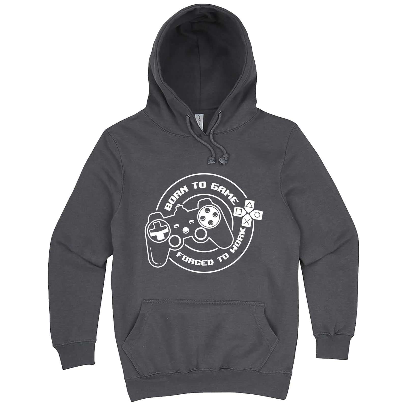 "Born to Game, Forced to Work" hoodie