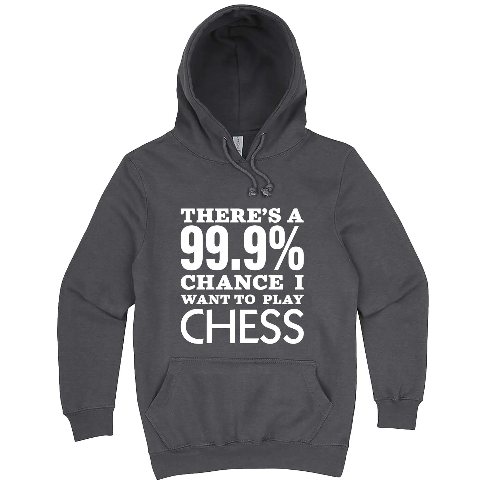 "There's a 99% Chance I Want To Play Chess" hoodie