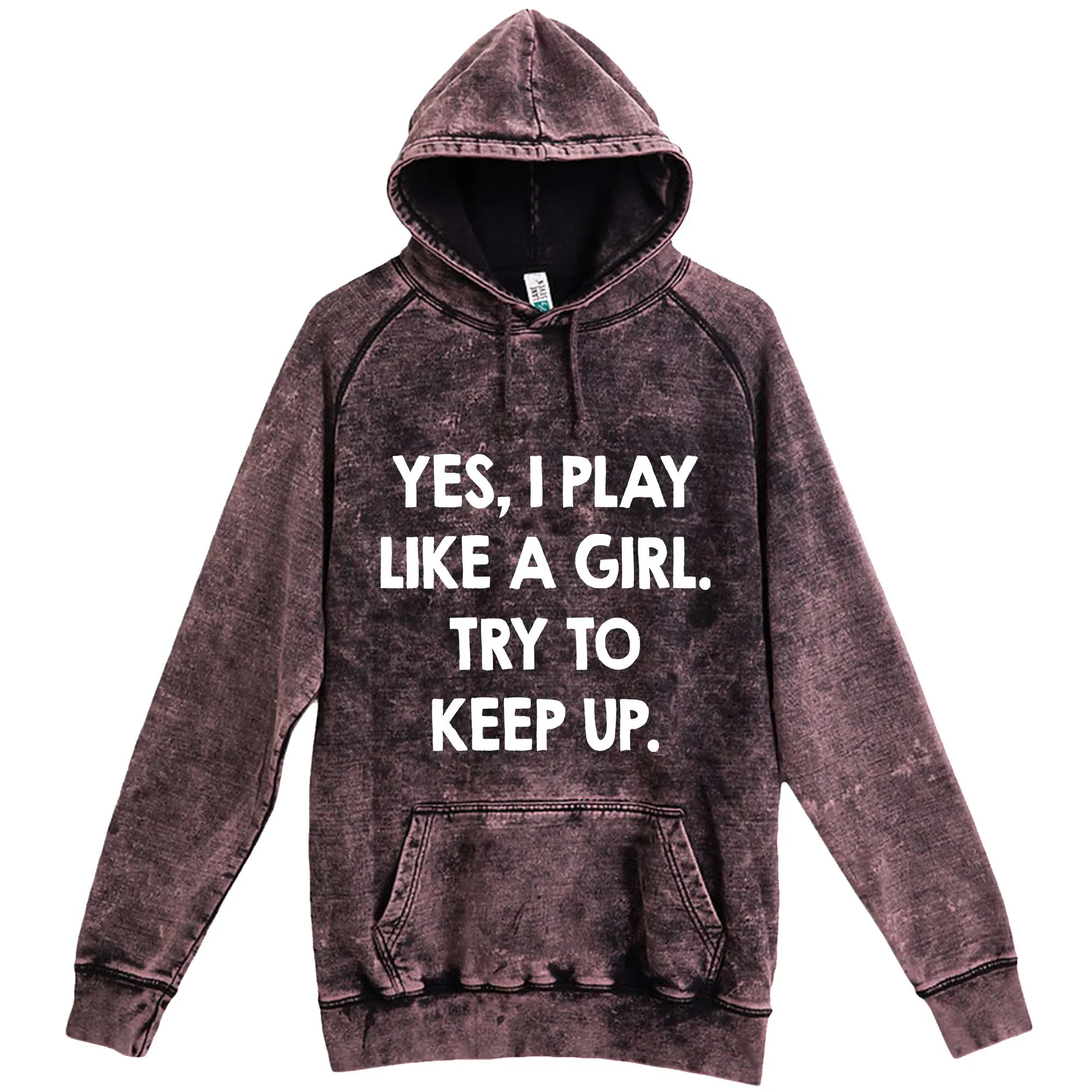 "Yes, I Play Like a Girl. Try to Keep up." hoodie