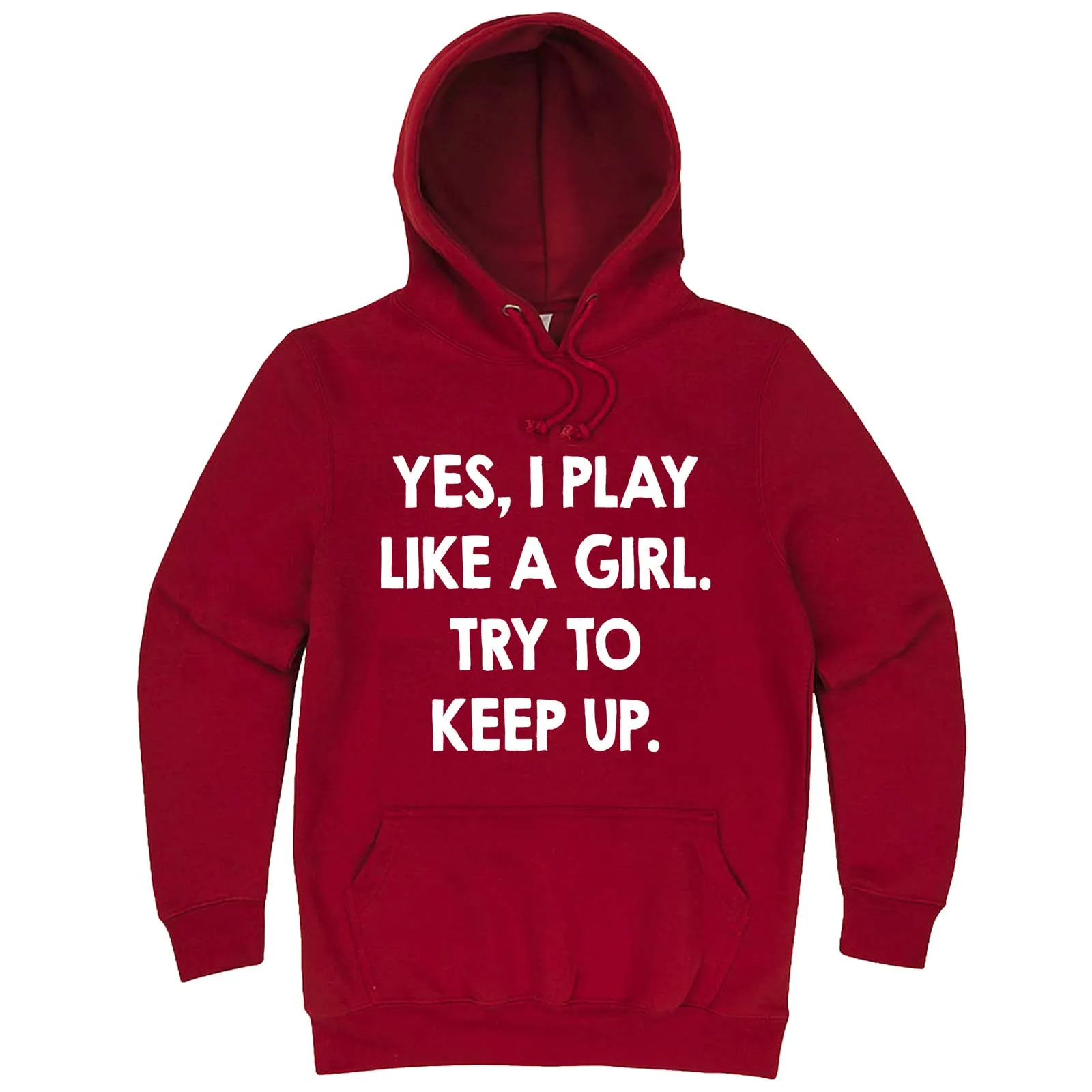 "Yes, I Play Like a Girl. Try to Keep up." hoodie